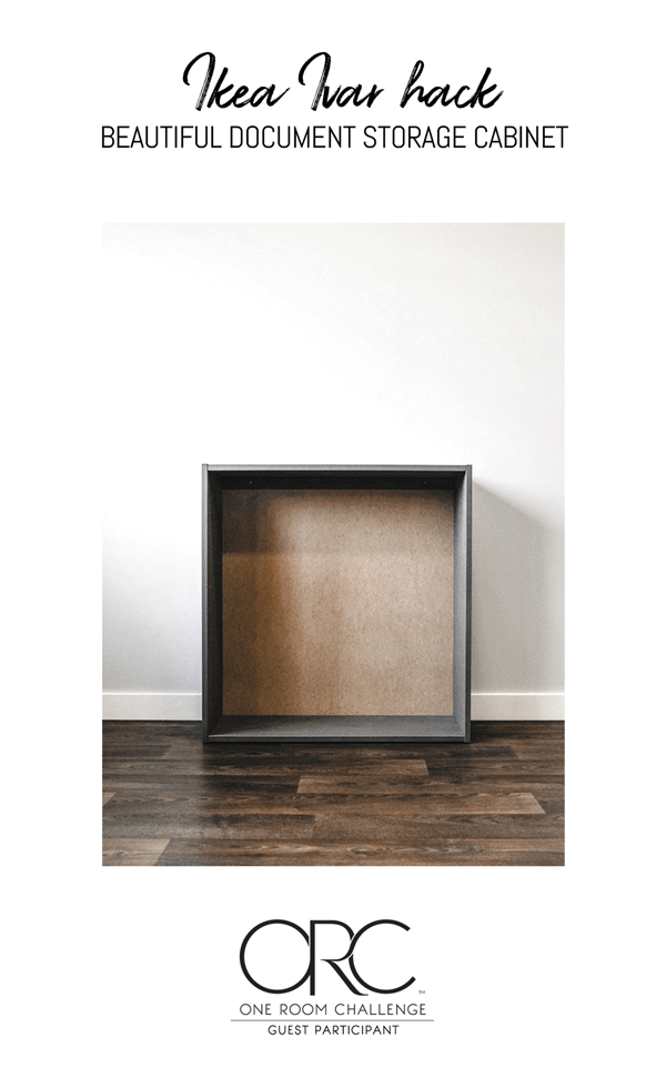 One Room Challenge - Week 4 | Ikea Ivar Hack, beautiful document storage cabinet